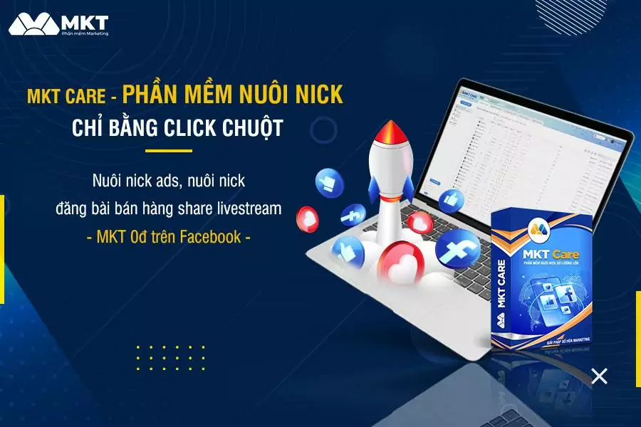 Phần mềm nuôi Facebook hiện đại - MKT Care Phần mềm nuôi Facebook tối ưu - MKT Care