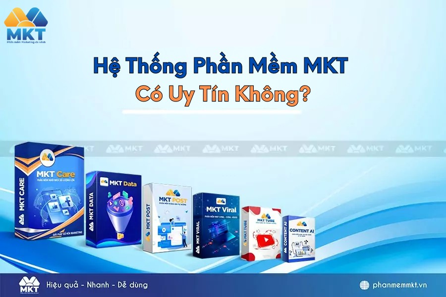 Phần mềm MKT có uy tín không