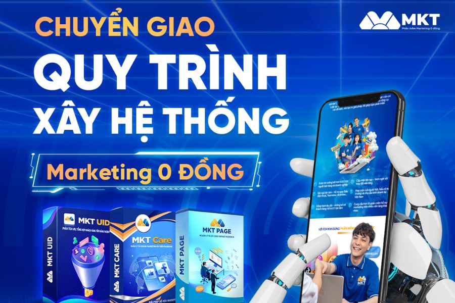 Chuyển giao quy trình xây dựng hệ thống Marketing 0 đồng