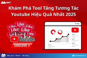 Cách tăng tương tác YouTube bằng phần mềm MKT Tube