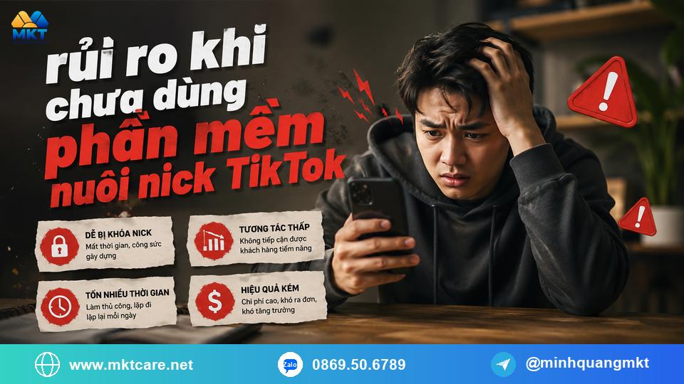 rủi ro khi chưa dùng phần mềm nuôi nick TikTok rủi ro khi chưa dùng phần mềm nuôi nick TikTok