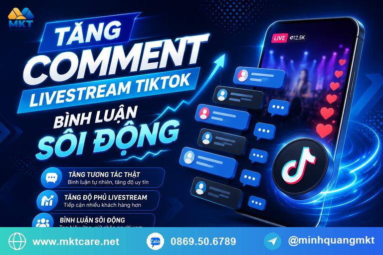 tăng comment livestream tiktok bình luận sôi động