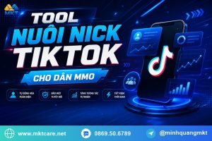 tool nuôi nick TikTok cho dân MMO